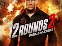 12 რაუნდი: გადატვირთვა / 12 Rounds 2: Reloaded